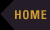 <HOME